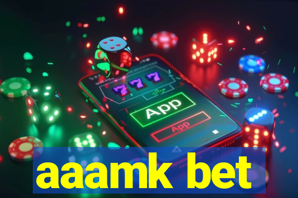 aaamk bet